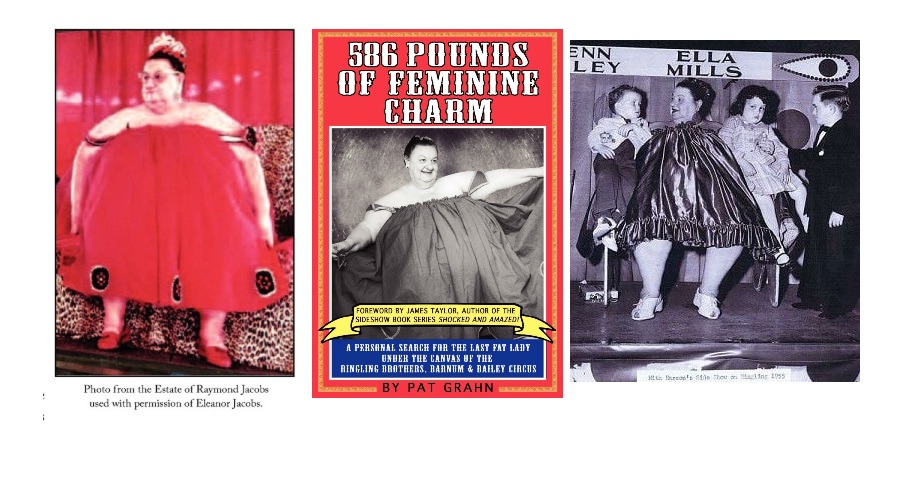 Join us for a brief membership meeting and then a wonderful talk from Pat Grahn, who will talk about her aunt, Ella Grahn Millbauer (stage name Ella Mills). Aunt Ella was one of the last circus "fat ladies," and Pat wrote a book about her, “586 Pounds of Feminine Charm."