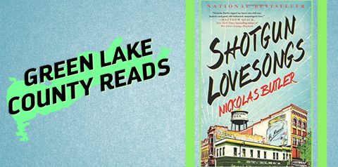 Green Lake County Reads Shotgun Lovesongs